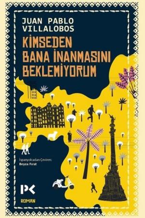 Kimseden Bana İnanmasını Beklemiyorum