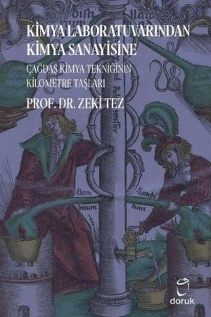 Kimya Laboratuvarından Kimya Sanayisine Çağdaş Kimya Tekniğinin Kilometre Taşları
