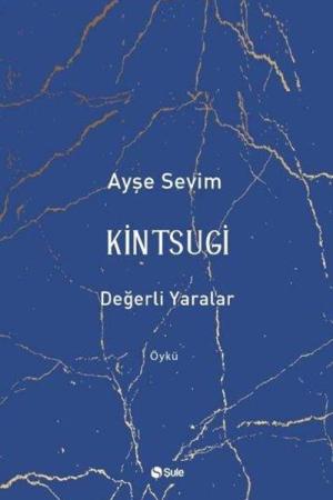 Kintsugi Değerli Yaralar