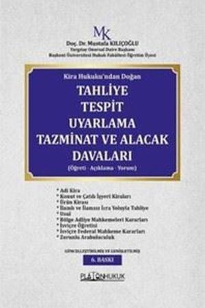 Kira Hukuku’ndan Doğan Tahliye Tespit Uyarlama Tazminat Ve Alacak Davaları (Öğreti - Açıklama - Yorum)