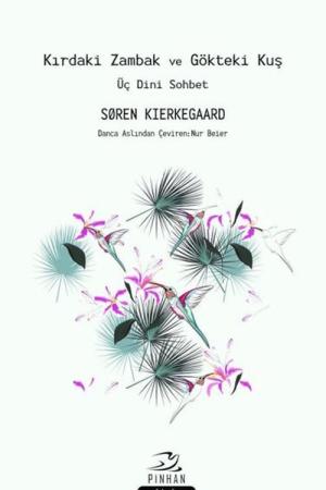 Kırdaki Zambak ve Gökteki Kuş Üç Dini Sohbet