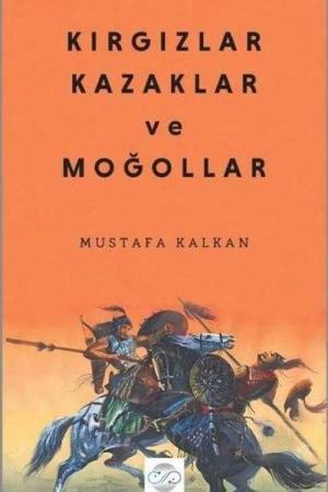 Kırgızlar, Kazaklar ve Moğollar