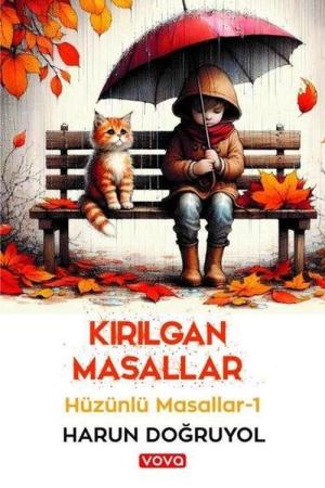 Kırılgan Masallar – Hüzünlü Masallar-1