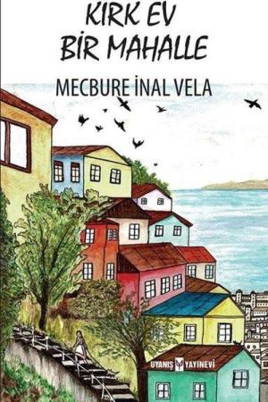 Kırk Ev Bir Mahalle