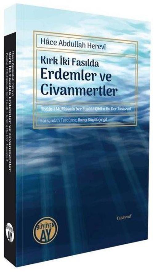 Kırk İki Fasılda Erdemler ve Civanmertler Risale-i Mufassala ber Fusûl-i Çihil u Du Der Tasavvuf