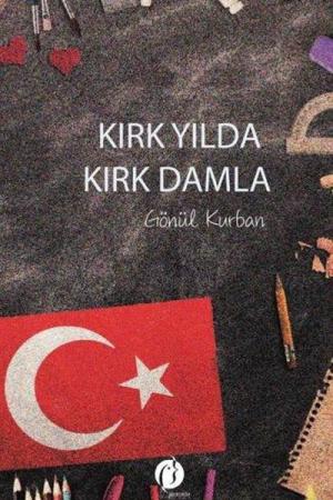 Kırk Yılda Kırk Damla