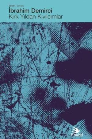 Kırk Yıldan Kıvılcımlar (Söyleşi)