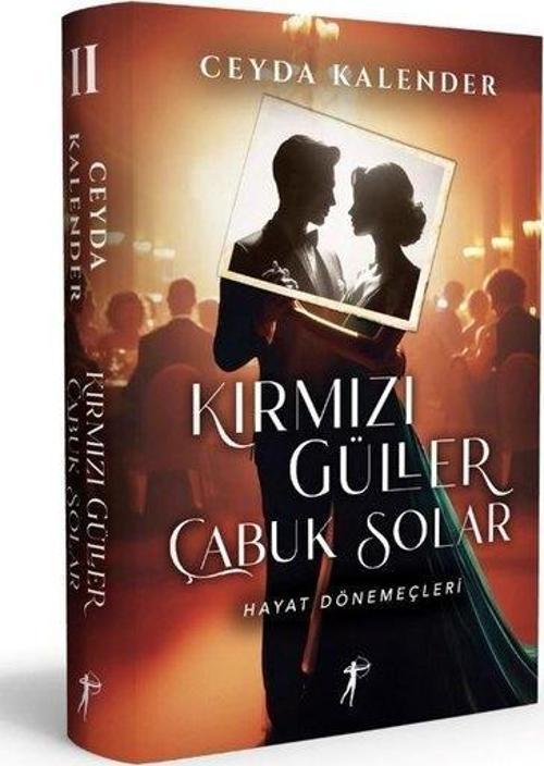 Kırmızı Güller Çabuk Solar II / Hayat Dönemeçleri (Ciltli)