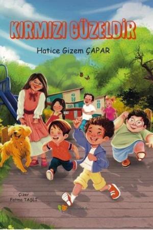 Kırmızı Güzeldir (Özel Basım Renkli Resimli Kuşe Kağıt)