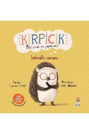 Kirpicik Peki şimdi Ne Yapacak? / Kahvaltı Zamanı (Cırt Cırtlı Hikaye Kitabı)