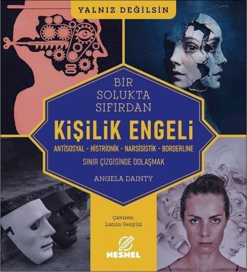 Kişilik Engeli - Sınır Çizgisinde Dolaşmak / Antisosyal - Histrionik - Narsisistik - Borderline
