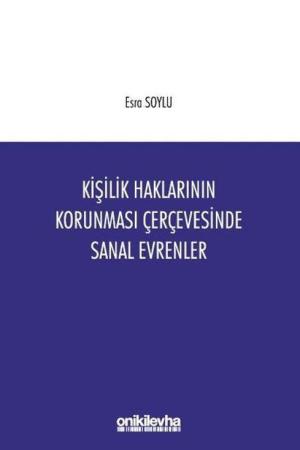 Kişilik Haklarının Korunması Çerçevesinde Sanal Evrenler
