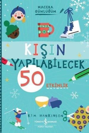 Kışın Yapılabilecek 50 Etkinlik / Macera Günlüğüm