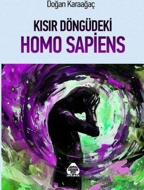 Kısır Döngüdeki Homo Sapiens
