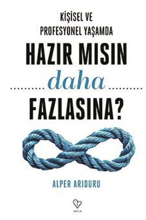Kişisel ve Profesyonel Yaşamda Hazır Mısın Daha Fazlasına?