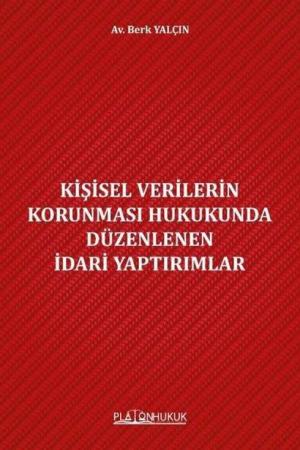 Kişisel Verilerin Korunması Hukukunda Düzenlenen İdari Yaptırımlar