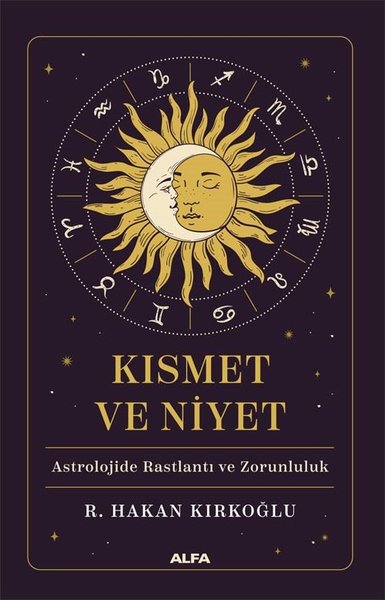 Kısmet ve Niyet Astrolojide Rastlantı ve Zorunluluk