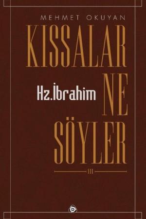 Kıssalar Ne Söyler Hz. İbrahim