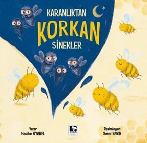 Kitabın Adı Karanlıktan Korkan Sinekler