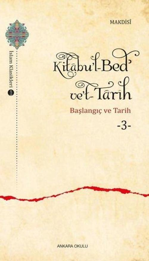 Kitabu’l-Bedʾ ve’t-Tarîh 3