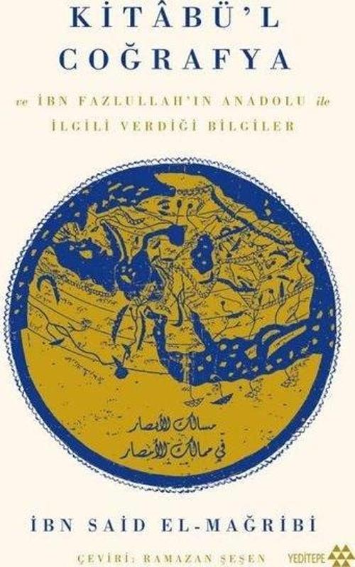 Kitabü’l Coğrafya ve İbn Fazlullah’ın Anadolu İle İlgili Verdiği Bilgiler