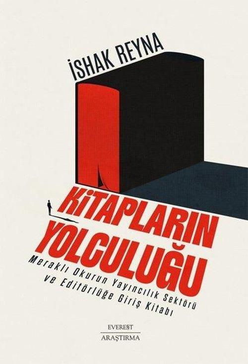 Kitapların Yolculuğu Meraklı Okurun Yayıncılık Sektörü ve Editörlüğe Giriş Kitabı