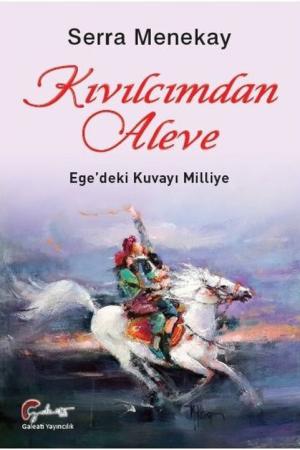 Kıvılcımdan Aleve, Ege'deki Kuvayı Milliye