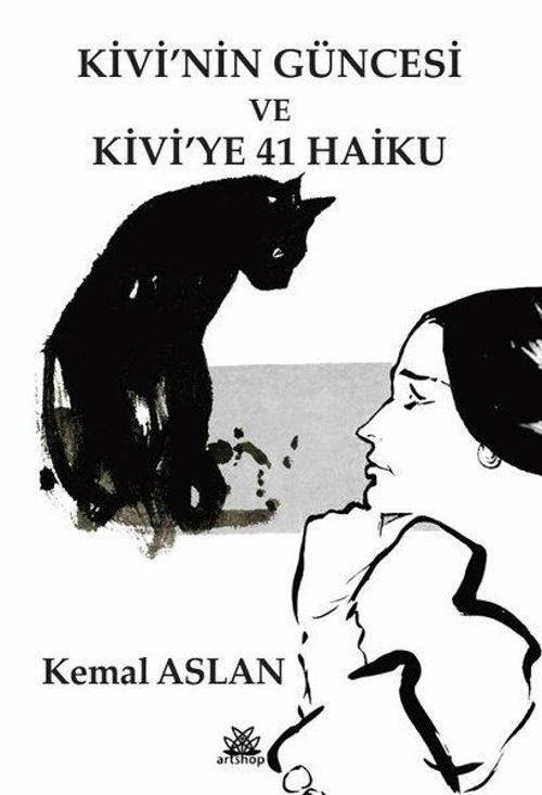 Kivi’nin Güncesi ve Kivi’ye 41 Haiku