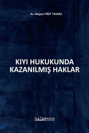 Kıyı Hukukunda Kazanılmış Haklar