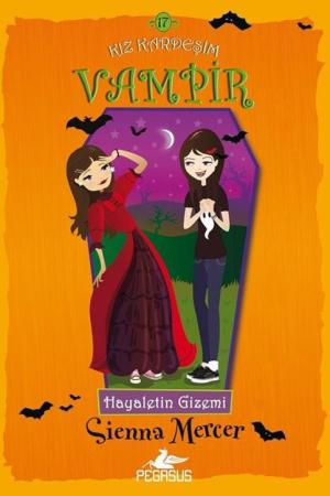 Kız Kardeşim Vampir 17 / Hayaletin Gizemi