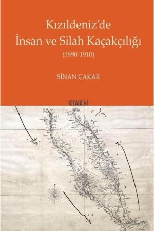 Kızıldeniz’de İnsan ve Silah Kaçakçılığı (1890-1910)