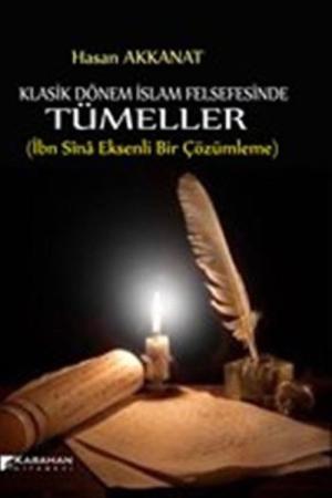 Klasik Dönem İslam Felsefesinde Tümeller İbn Sina Eksenli Bir Çözümleme