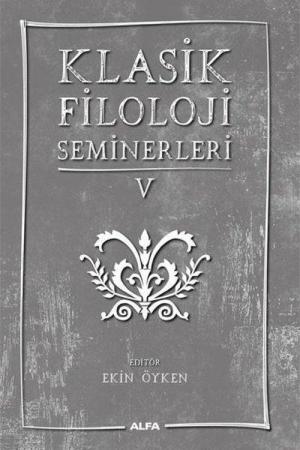 Klasik Filoloji Seminerleri V
