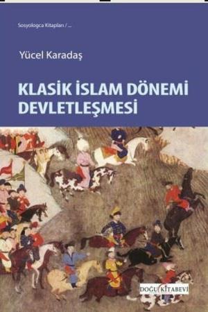 Klasik İslam Dönemi Devletleşmesi