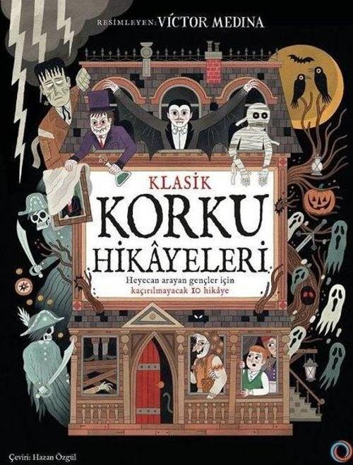 Klasik Korku Hikayeleri Heyecan Arayan Gençler İçin Kaçırılmayacak 10 Hikaye