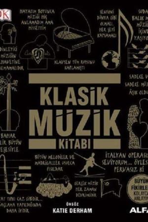 Klasik Müzik Kitabı (Ciltli) / DK Büyük Fikirler Serisi