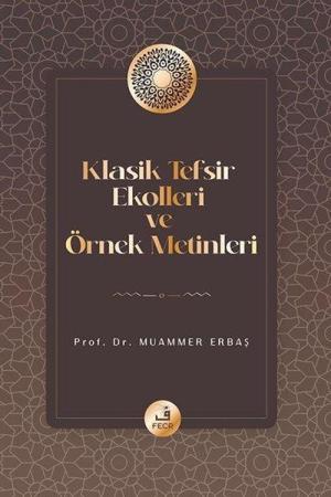 Klasik Tefsir Ekolleri ve Örnek Metinleri
