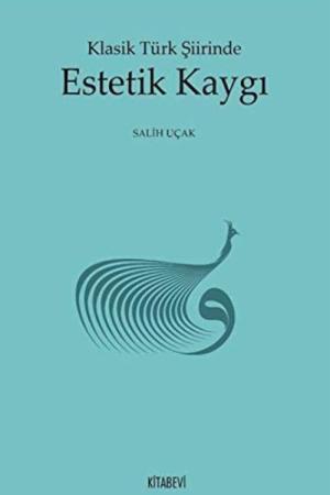 Klasik Türk Şiirinde Estetik Kaygı