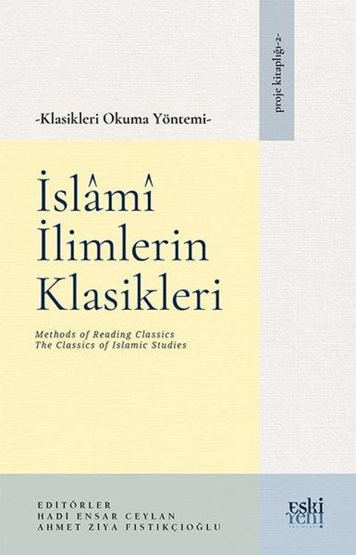 Klasikleri Okuma Yöntemi İslamî İlimlerin Klasikleri