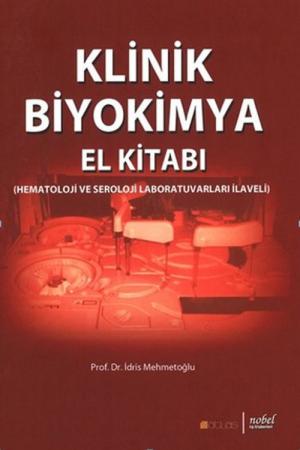 Klinik Biyokimya El Kitabı Hematoloji ve Seroloji Laboratuvarları İlaveli