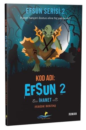 Kod Adı: Efsun 2 / İhanet (Efsun Serisi 2)