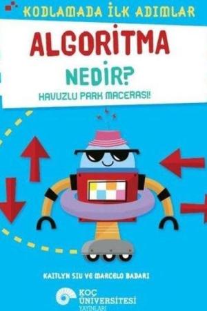 Kodlamada İlk Adımlar Algoritma Nedir? Havuzlu Park Macerası