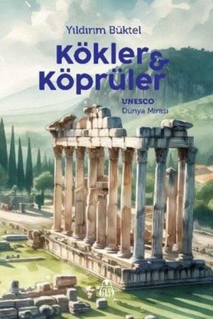 Kökler ve Köprüler