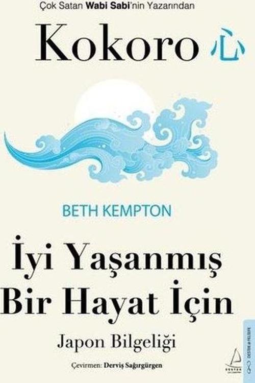Kokoro İyi Yaşanmış Bir Hayat İçin Japon Bilgeliği