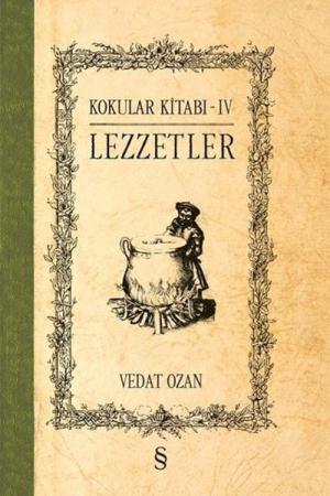 Kokular Kitabı 4 / Lezzetler (Ciltli)