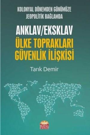 Kolonyal Dönemden Günümüze Jeopolitik Bağlamda Anklav/Eksklav Ülke Toprakları-Güvenlik İlişkisi
