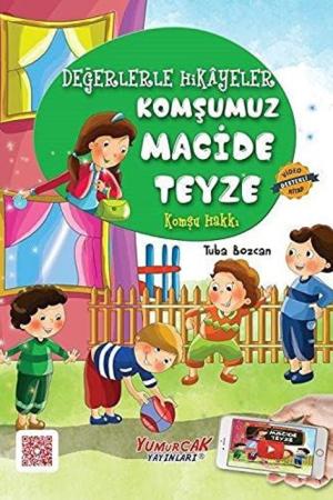 Komşumuz Macide Teyze / Değerlerle Hikayeler