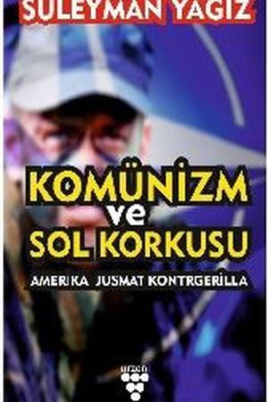 Komünizm ve Sol Korkusu Amerika Jusmat Kontrgerilla