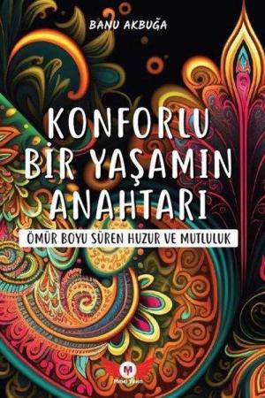 Konforlu Bir Yaşamın Anahtarı