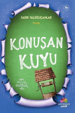 Konuşan Kuyu / Bin Yıllık Öyküler 5